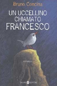 Un uccellino chiamato Francesco - Librerie.coop
