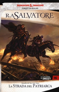 La strada del patriarca. La leggenda di Drizzt. Forgotten Realms - Vol. 16 - Librerie.coop La strada del patriarca. La leggenda di Drizzt. Forgotten Realms - Vol. 16 - Librerie.coop