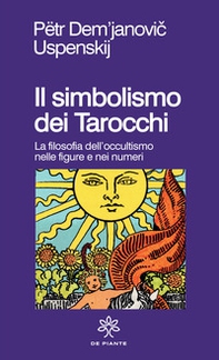 Il simbolismo dei tarocchi. Filosofia dell'occultismo nelle figure e nei numeri - Librerie.coop Il simbolismo dei tarocchi. Filosofia dell'occultismo nelle figure e nei numeri - Librerie.coop