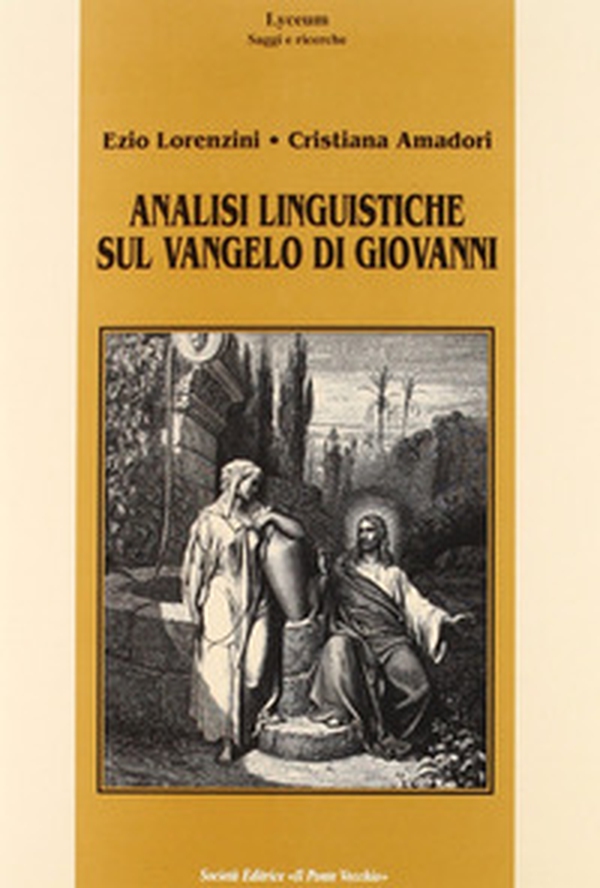 Analisi linguistiche sul Vangelo di Giovanni - Librerie.coop Analisi linguistiche sul Vangelo di Giovanni - Librerie.coop
