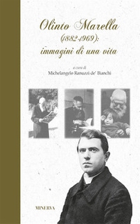 Olinto Marella 1882-1969, immagini di una vita - Librerie.coop
