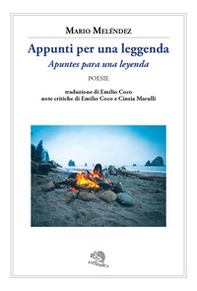 Appunti per una leggenda-Apuntes para una leyenda - Librerie.coop
