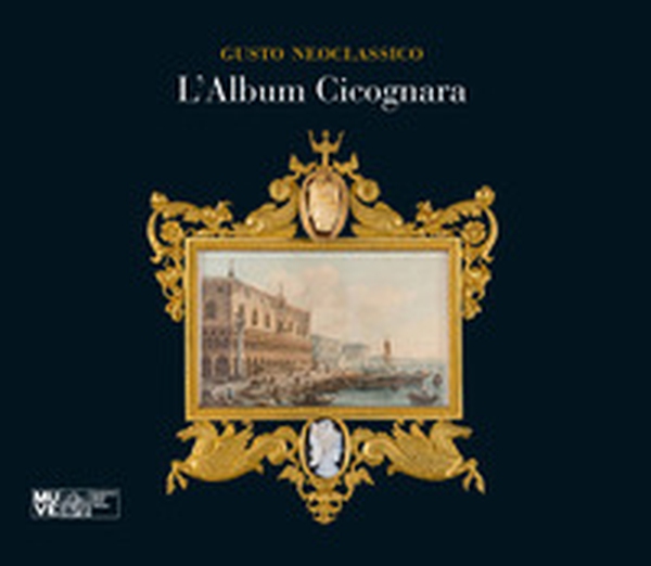 Gusto neoclassico. L'Album Cicognara - Librerie.coop Gusto neoclassico. L'Album Cicognara - Librerie.coop