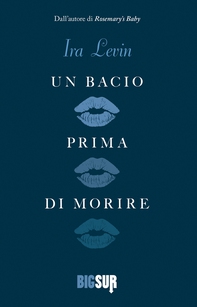 Un bacio prima di morire - Librerie.coop