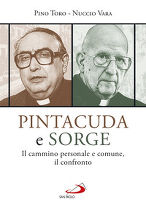 Pintacuda e Sorge. Il cammino personale e comune, il confronto - Librerie.coop Pintacuda e Sorge. Il cammino personale e comune, il confronto - Librerie.coop