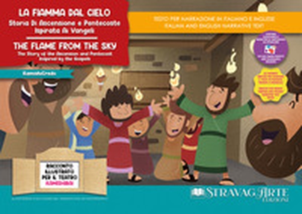 La fiamma dal cielo. Storia di Ascensione e Pentecoste ispirata ai Vangeli-The flame from the sky. The story of the Ascension and Pentecost inspired by the Gospels. Storia kamishibai bilingue - Librerie.coop La fiamma dal cielo. Storia di Ascensione e Pentecoste ispirata ai Vangeli-The flame from the sky. The story of the Ascension and Pentecost inspired by the Gospels. Storia kamishibai bilingue - Librerie.coop