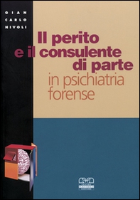 Il perito e il consulente di parte in psichiatria forense - Librerie.coop Il perito e il consulente di parte in psichiatria forense - Librerie.coop
