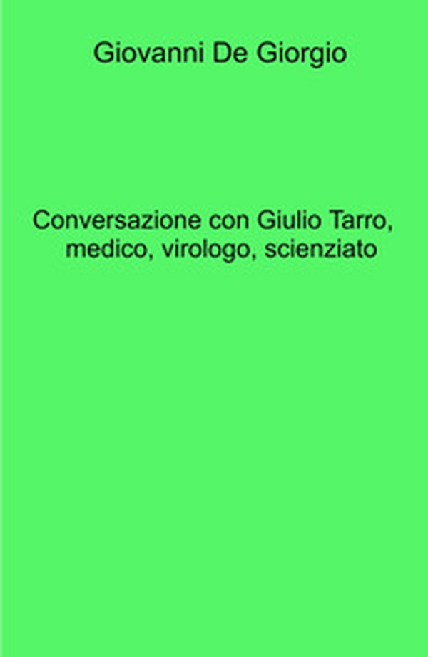 Conversazione con Giulio Tarro, medico, virologo, scienziato - Librerie.coop Conversazione con Giulio Tarro, medico, virologo, scienziato - Librerie.coop