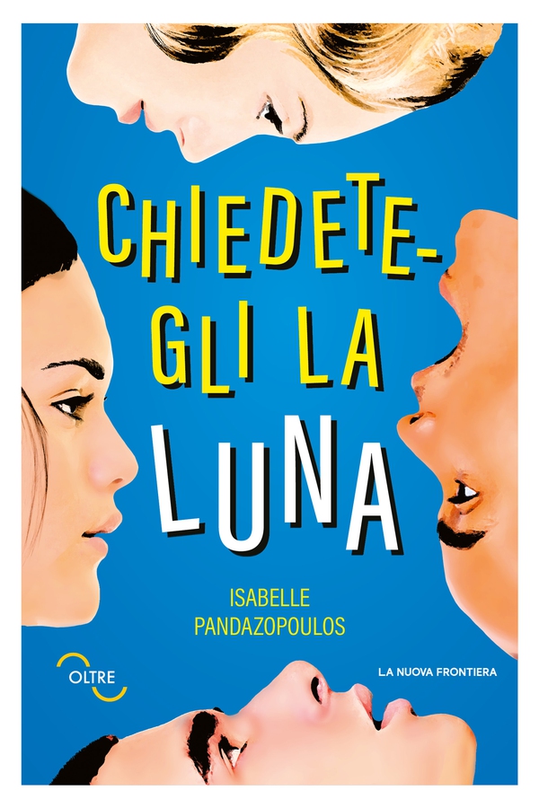 Chiedetegli la luna - Librerie.coop Chiedetegli la luna - Librerie.coop