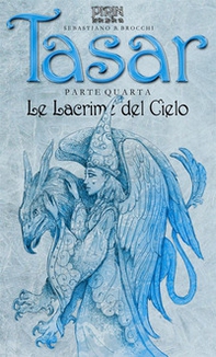 Le lacrime del cielo. Tasar - Librerie.coop Le lacrime del cielo. Tasar - Librerie.coop