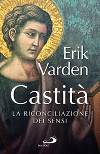 Castità. La riconciliazione dei sensi - Librerie.coop Castità. La riconciliazione dei sensi - Librerie.coop
