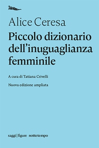 Piccolo dizionario dell'inuguaglianza femminile - Librerie.coop