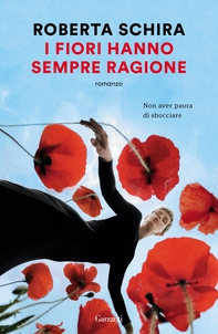 I fiori hanno sempre ragione - Librerie.coop I fiori hanno sempre ragione - Librerie.coop