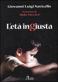 L'età ingiusta - Librerie.coop