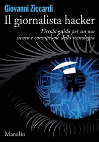 Il giornalista hacker - Librerie.coop