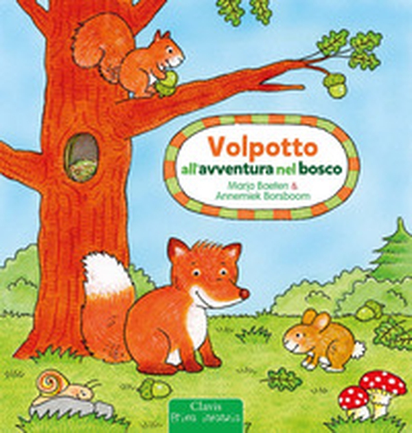 Volpotto all'avventura nel bosco - Librerie.coop Volpotto all'avventura nel bosco - Librerie.coop