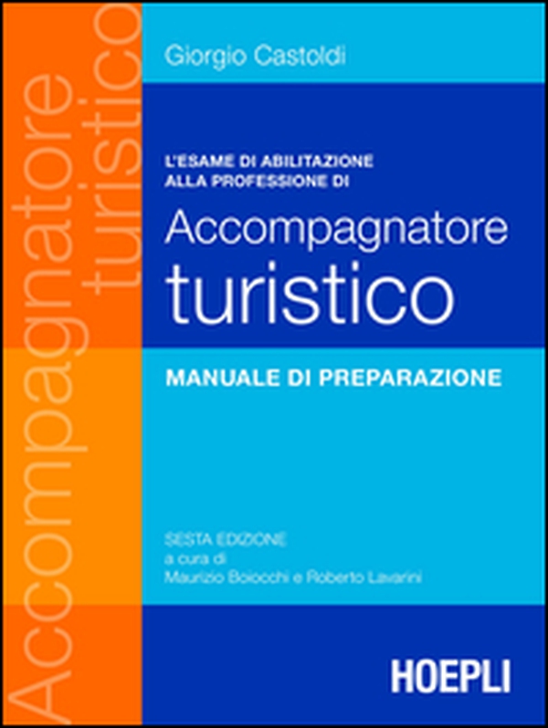 L'esame di abilitazione alla professione di accompagnatore turistico - Librerie.coop L'esame di abilitazione alla professione di accompagnatore turistico - Librerie.coop