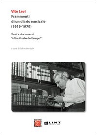Frammenti di un diario musicale (1919-1979). Testi e documenti «oltre il velo del tempo» - Librerie.coop