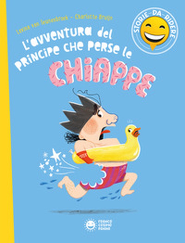 L'avventura del principe che perse le chiappe - Librerie.coop L'avventura del principe che perse le chiappe - Librerie.coop