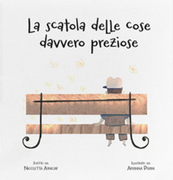 La scatola delle cose davvero preziose - Librerie.coop La scatola delle cose davvero preziose - Librerie.coop