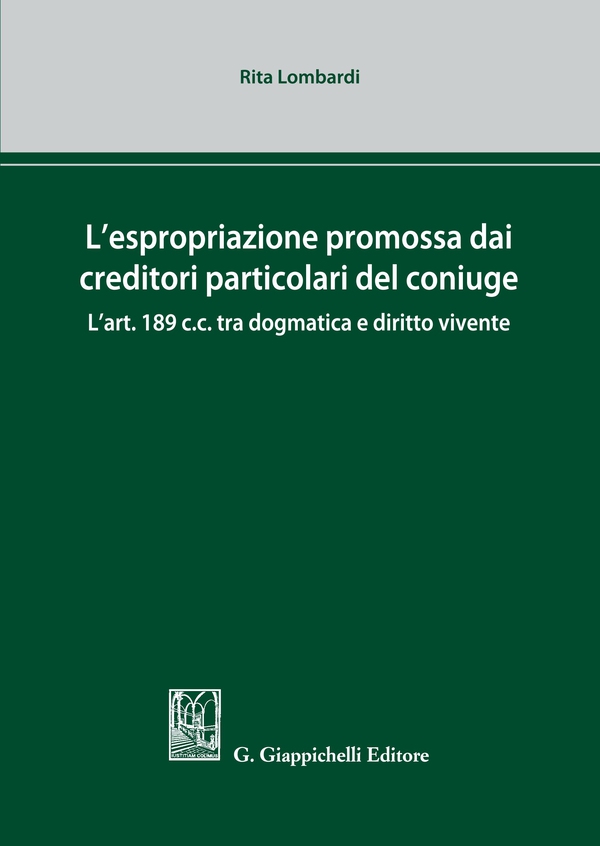 L'espropriazione promossa dai creditori particolari del coniuge - Librerie.coop L'espropriazione promossa dai creditori particolari del coniuge - Librerie.coop