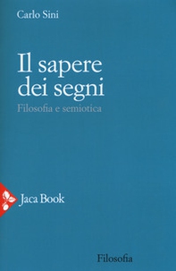 Il sapere dei segni. Filosofia e semiotica - Librerie.coop