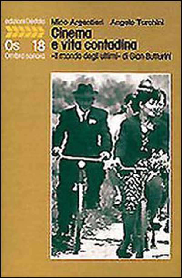 Cinema e vita contadina. «Il mondo degli ultimi» di Gian Butturini - Librerie.coop Cinema e vita contadina. «Il mondo degli ultimi» di Gian Butturini - Librerie.coop