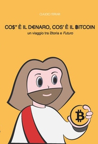 Cos'è il denaro cos'è il bitcoin. Un viaggio tra storia e futuro - Librerie.coop Cos'è il denaro cos'è il bitcoin. Un viaggio tra storia e futuro - Librerie.coop