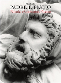 Padre e figlio. Nicola e Giovanni Pisano - Librerie.coop