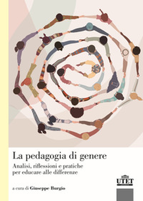 La pedagogia di genere. Analisi, riflessioni e pratiche per educare alle differenze - Librerie.coop La pedagogia di genere. Analisi, riflessioni e pratiche per educare alle differenze - Librerie.coop