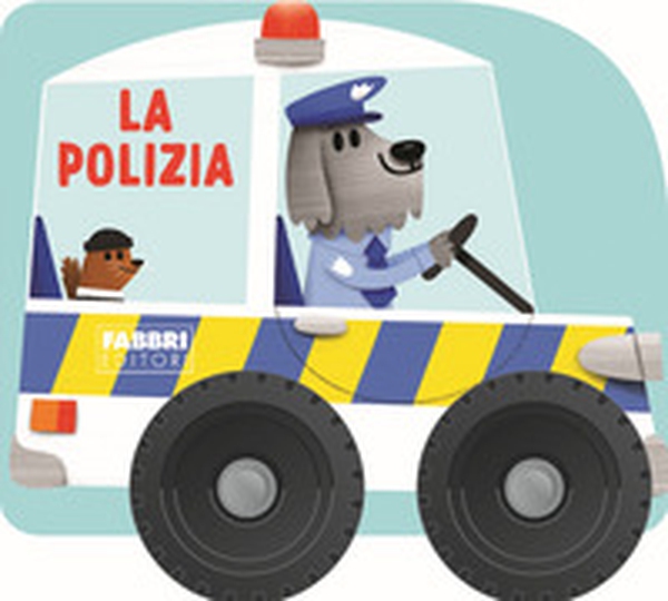 Il polizia. I libri con le ruote. Mini - Librerie.coop Il polizia. I libri con le ruote. Mini - Librerie.coop