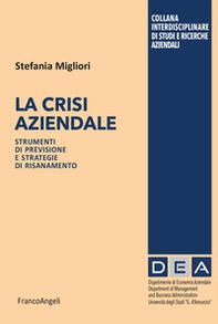 La crisi aziendale. Strumenti di previsione e strategie di risanamento - Librerie.coop