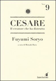 Cesare. Il creatore che ha distrutto - Vol. 9 - Librerie.coop Cesare. Il creatore che ha distrutto - Vol. 9 - Librerie.coop