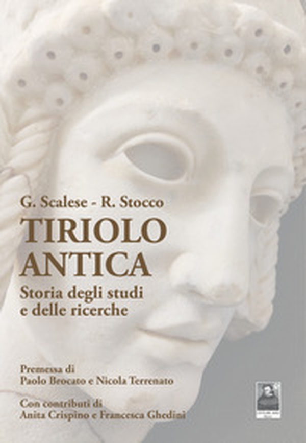 Tiriolo Antica. Storia degli studi e delle ricerche - Librerie.coop Tiriolo Antica. Storia degli studi e delle ricerche - Librerie.coop