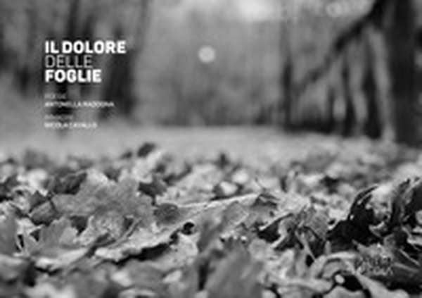 Il dolore delle foglie - Librerie.coop Il dolore delle foglie - Librerie.coop