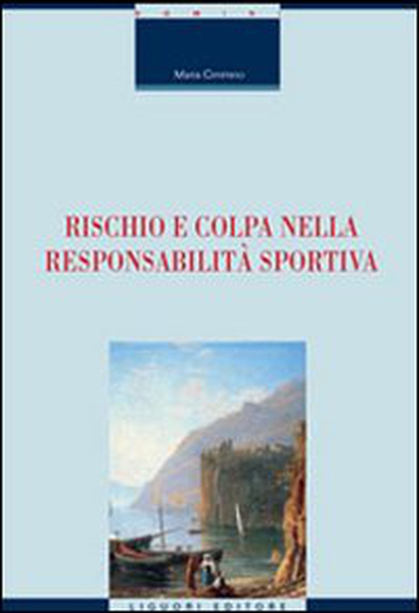 Rischio e colpa nella responsabilità sportiva - Librerie.coop