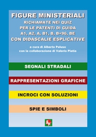 Figure ministeriali richiamate nei quiz per le patenti di guida A1, A2, A, B1, B, B+96, BE con didascalie esplicative - Librerie.coop Figure ministeriali richiamate nei quiz per le patenti di guida A1, A2, A, B1, B, B+96, BE con didascalie esplicative - Librerie.coop