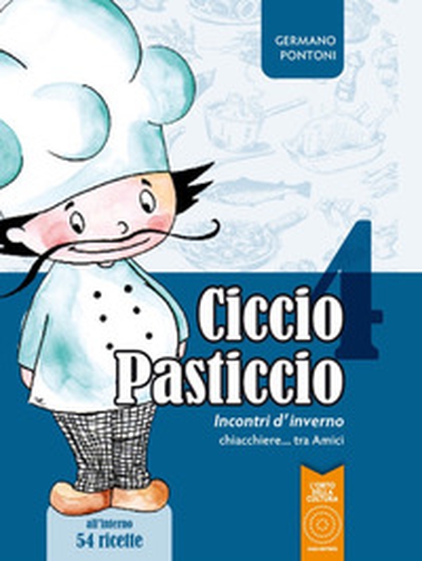Ciccio Pasticcio. Incontri d'inverno. chiacchiere... tra amici - Librerie.coop Ciccio Pasticcio. Incontri d'inverno. chiacchiere... tra amici - Librerie.coop