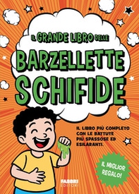 Il grande libro delle barzellette schifide - Librerie.coop