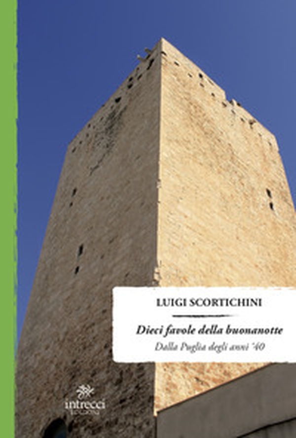 Dieci favole della buona notte. Dalla Puglia degli anni '40 - Librerie.coop Dieci favole della buona notte. Dalla Puglia degli anni '40 - Librerie.coop