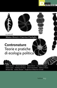 Contronature. Teorie e pratiche di ecologia politica - Librerie.coop