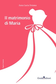 Il matrimonio di Maria - Librerie.coop