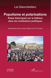 Populisme et polarisations. Notes théoriques sur le folklore dans les institutions politiques - Librerie.coop