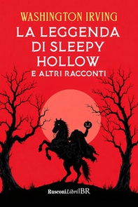 La leggenda di Sleepy Hollow e altri racconti - Librerie.coop