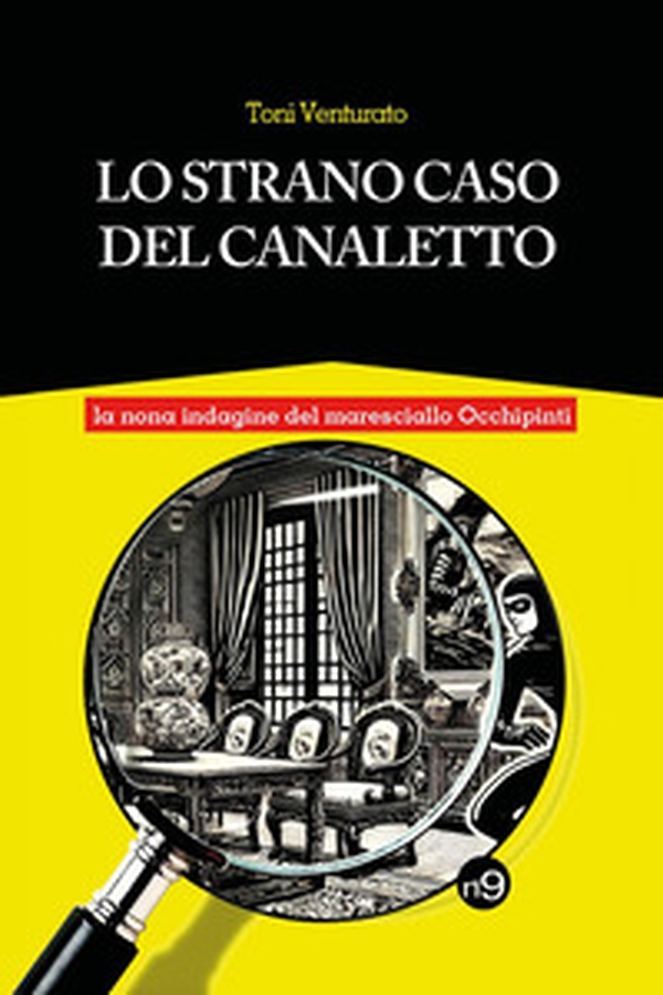 Lo strano caso del Canaletto. La nona indagine del maresciallo Occhipinti - Librerie.coop Lo strano caso del Canaletto. La nona indagine del maresciallo Occhipinti - Librerie.coop