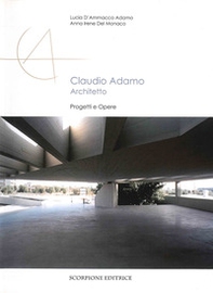 Claudio Adamo architetto. Progetti e opere - Librerie.coop