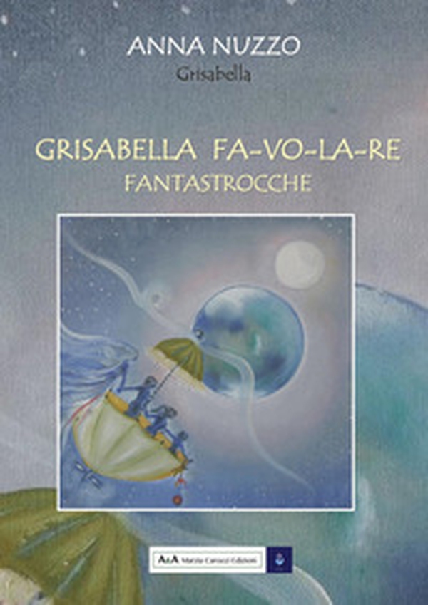 Grisabella FA-VO-LA-RE. Fantastrocche - Librerie.coop Grisabella FA-VO-LA-RE. Fantastrocche - Librerie.coop