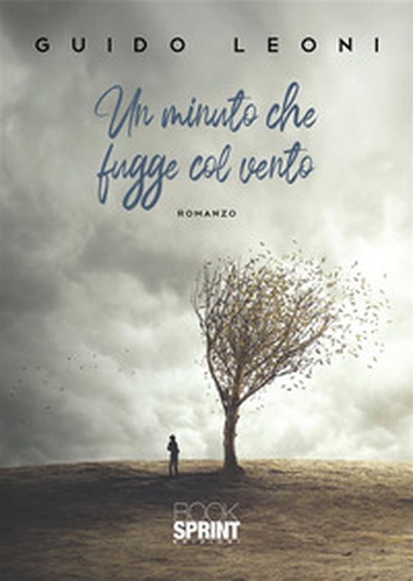 Un minuto che fugge col vento - Librerie.coop Un minuto che fugge col vento - Librerie.coop