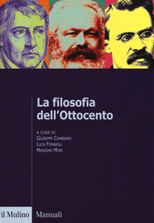 La filosofia dell'Ottocento. Dall'età kantiana a Nietzsche - Librerie.coop La filosofia dell'Ottocento. Dall'età kantiana a Nietzsche - Librerie.coop