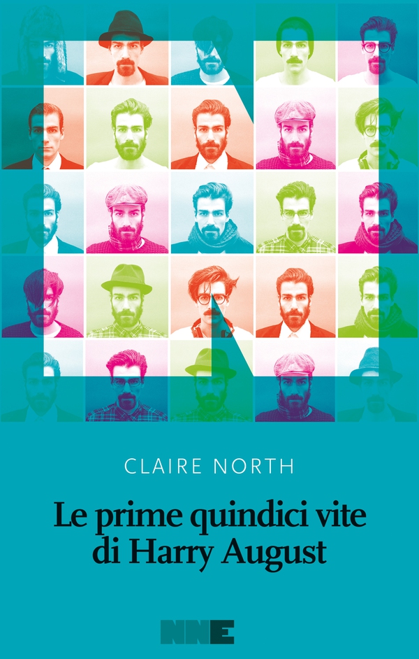 Le prime quindici vite di Harry August - Librerie.coop